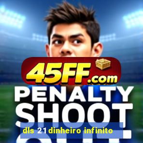 dls 21 dinheiro infinito